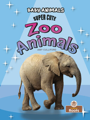 cover image of Super Cute Zoo Animals